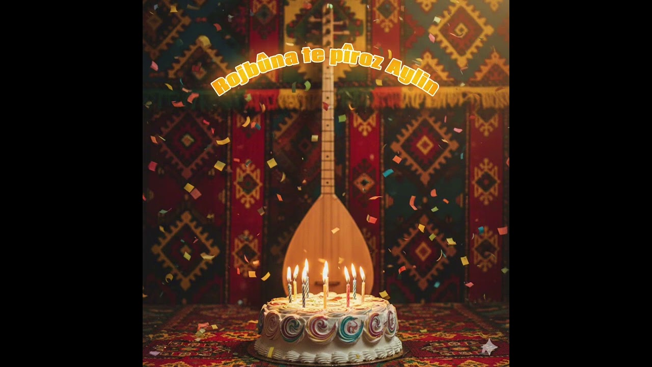 Rojbûna te pîroz be Aylin! 🎂✨