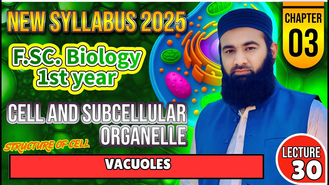 Vacuoles | Cell and subcellular organelle | Chapter 3: F.Sc. 1st Year Biology | Lec# 30
