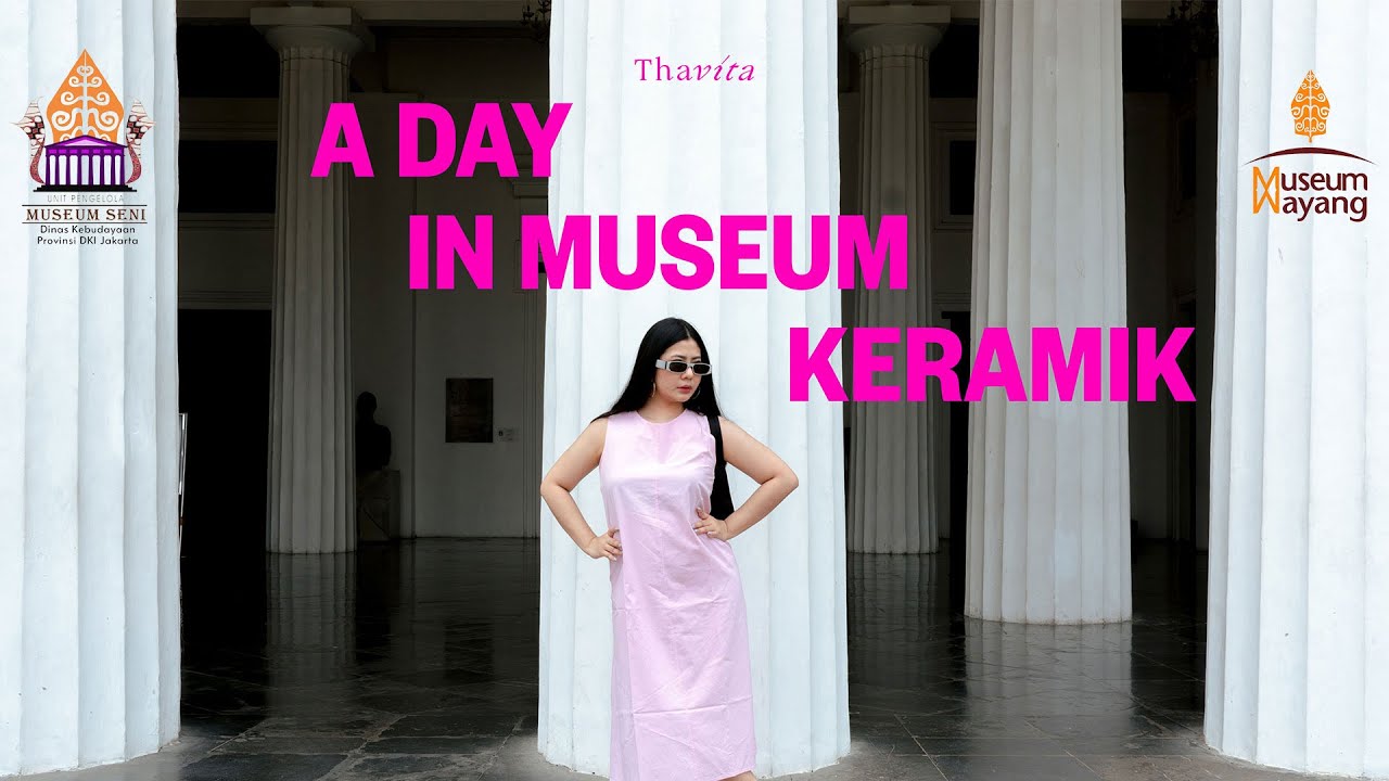 Thavita di Museum Seni Rupa dan Keramik | VLOG
