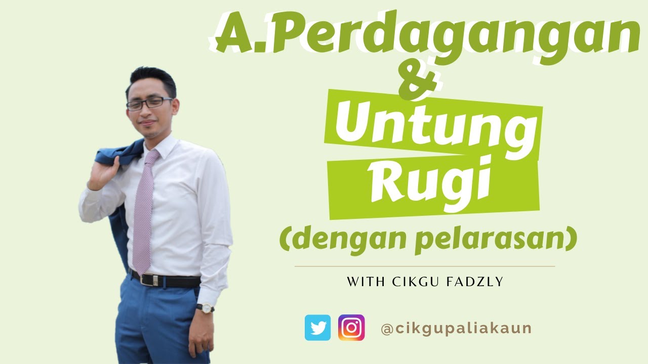 Akaun Tingkatan 4: Penyata Kewangan - Akaun Perdagangan dan Untung Rugi (Part 2)