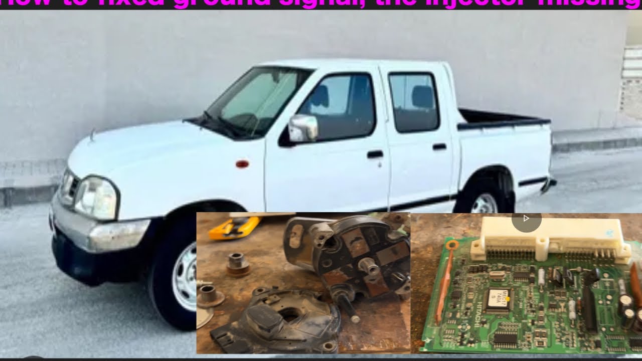  Nissan datsun pickup model  2005 & 2020 ground signal, the injector missing how to fix 