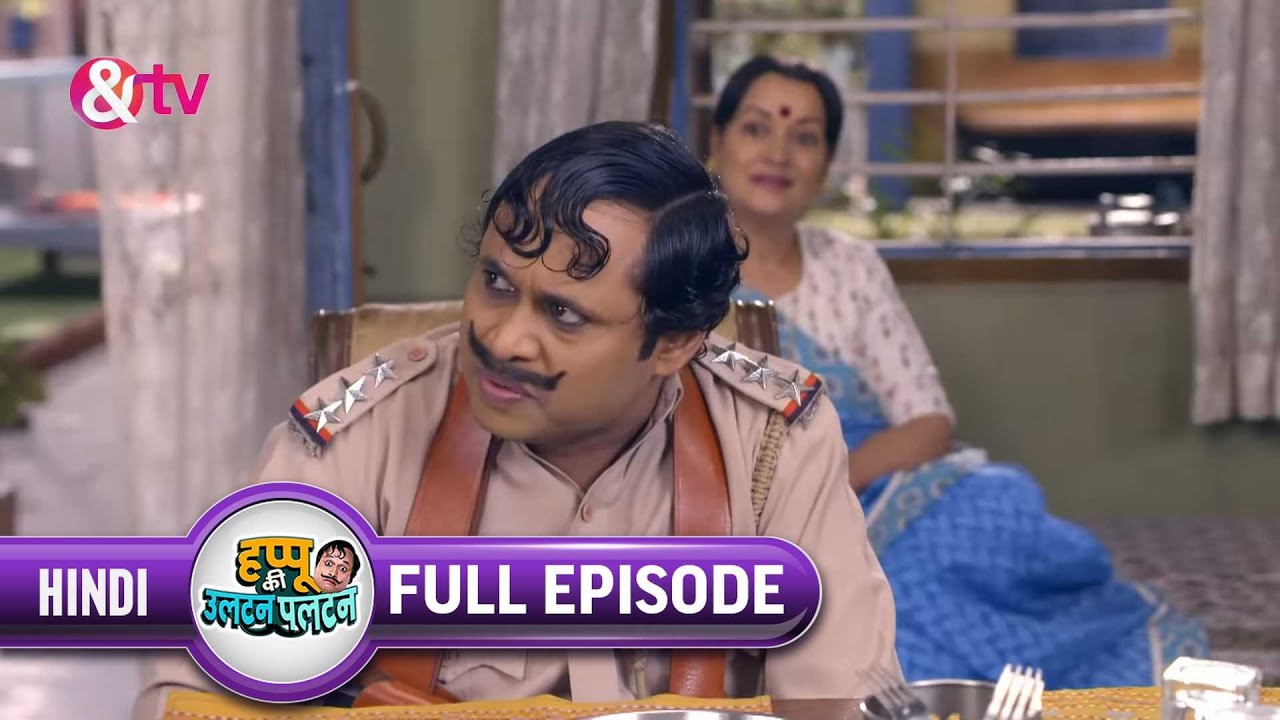 Happu किसके घर गया ? | Happu Ki Ultan Paltan Full Ep 128 | 28 Aug 19 | Happu Singh @And TV