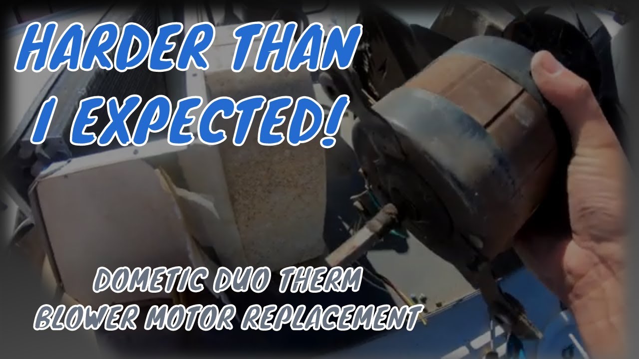 DOMETIC DUO THERM AIR CONDITIONER BLOWER MOTOR REPLACEMENT - RV AIR CONDITIONER REPAIR