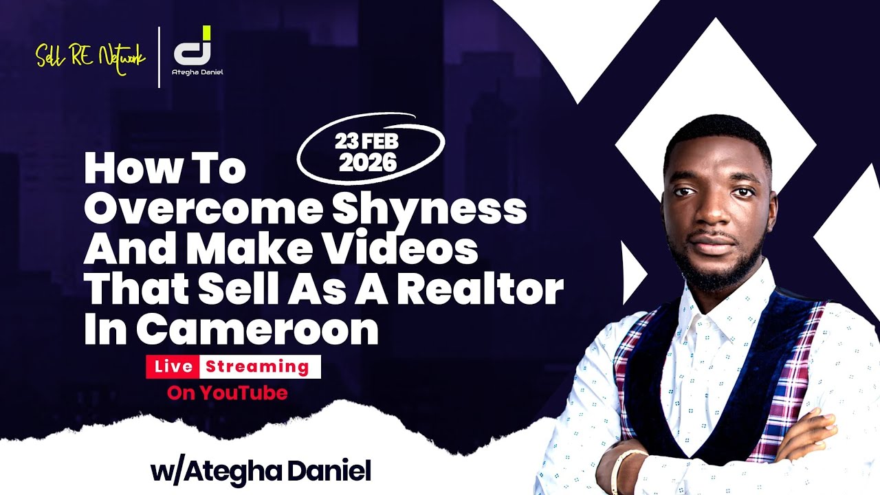 Ep 5: How To Overcome Shyness And Make Videos That Sell As Realtor In Cameroon w/ Ategha Daniel