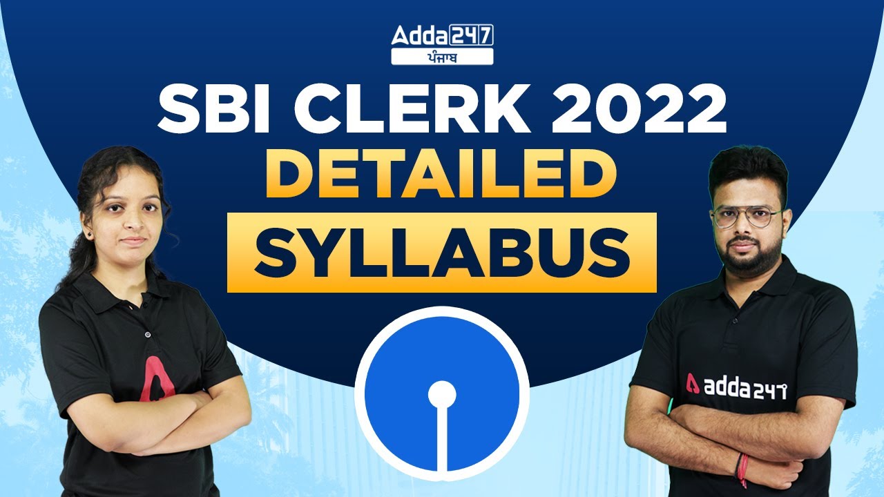 SBI Clerk Syllabus 2022 | SBI Clerk Syllabus | Know Full Details