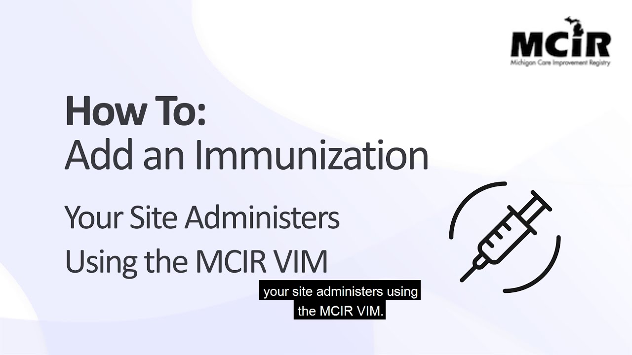 How To Add an Immunization to the MCIR