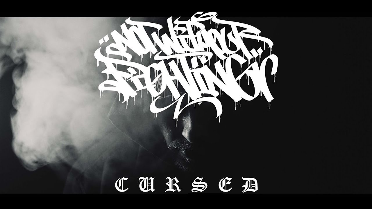 NOT WITHOUT FIGHTING - CURSED