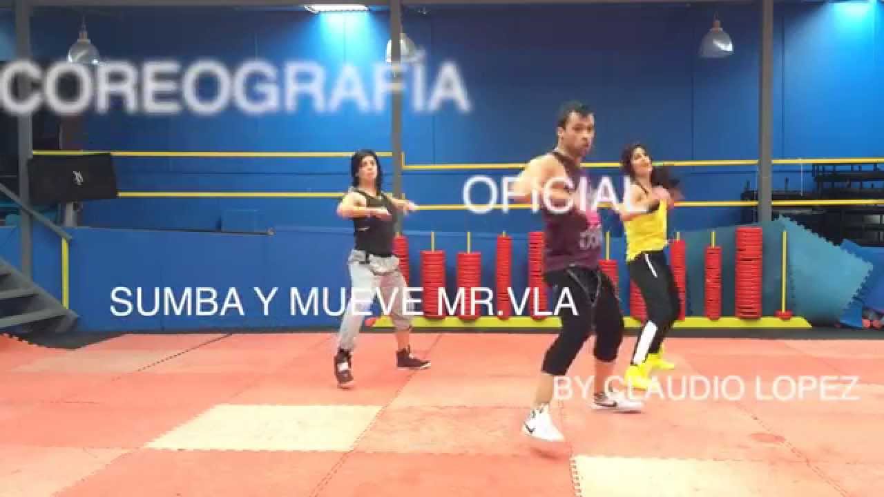 Sumba y Mueve - MR. VLA (ZUMBA) Coreografia oficial.
