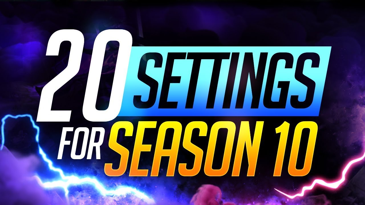 20 SETTINGS and HOTKEYS you NEED for SEASON 10