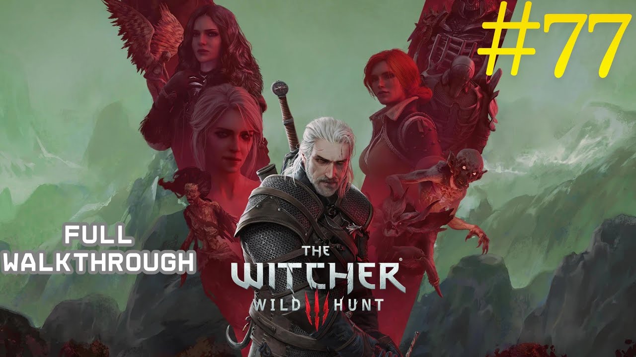 The Witcher 3: Wild Hunt – Walkthrough Part 77 | All Side Quests + Hearts of Stone & Blood and Wine