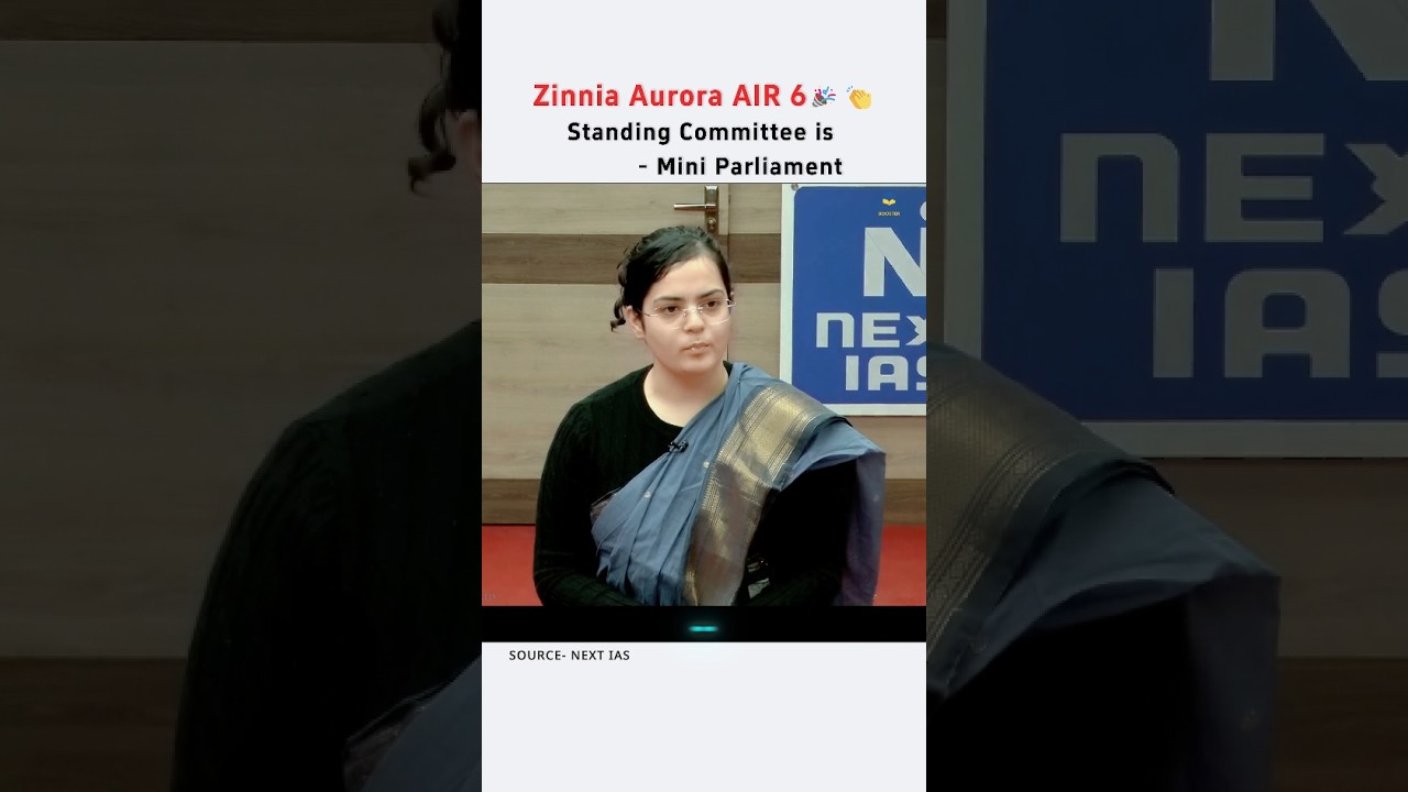 Standing Committee is Mini Parliament? 🤔💥 Zinnia Aurora AIR- 6 |UPSC 2025 Interview by NEXT IAS #ias