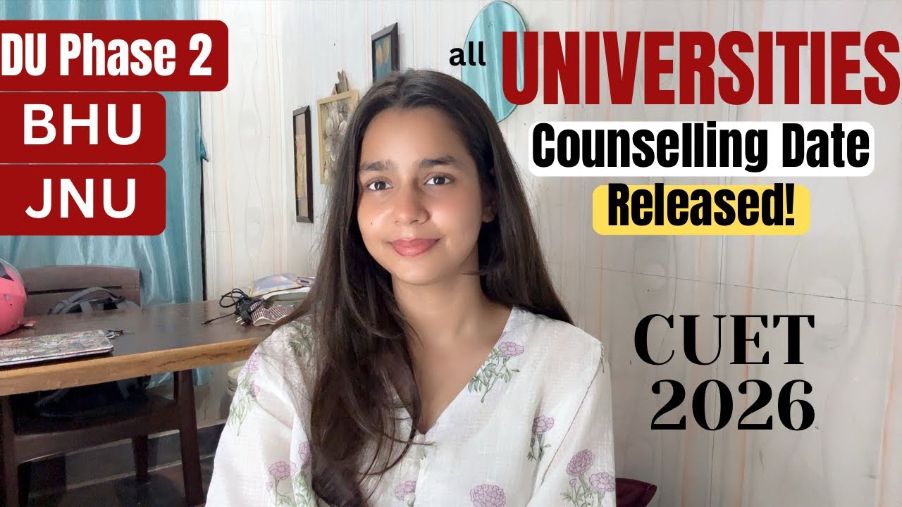 CUET UG 2026 Big Update🔥 DU phase 2, BHU, JNU Counselling Dates out! Official notice released.