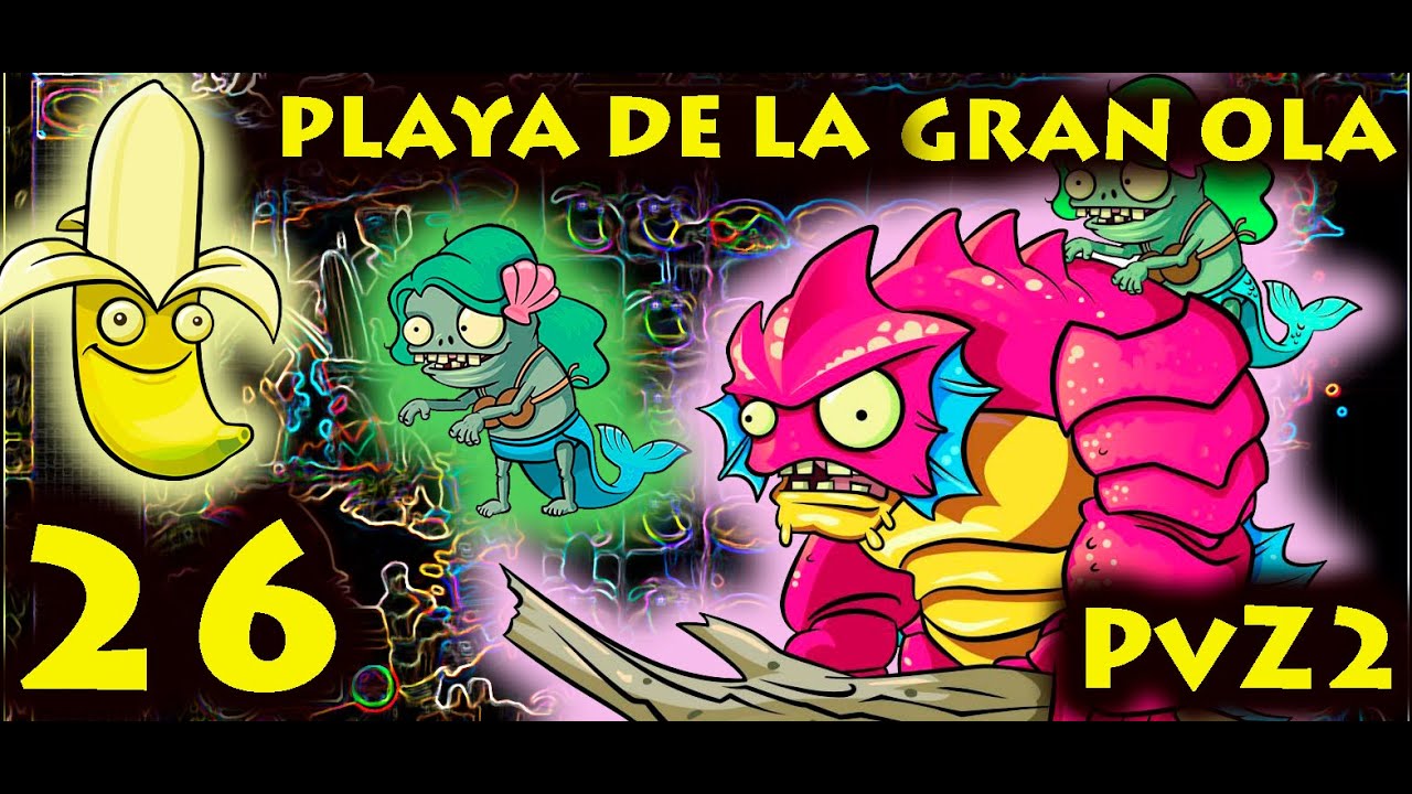 Plantas vs. Zombies 2 - Playa de la Gran Ola - Día 26