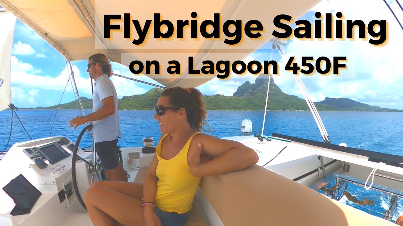 SOLD: Is Flybridge sailing easy? Try out of a Lagoon 450F in Bora Bora