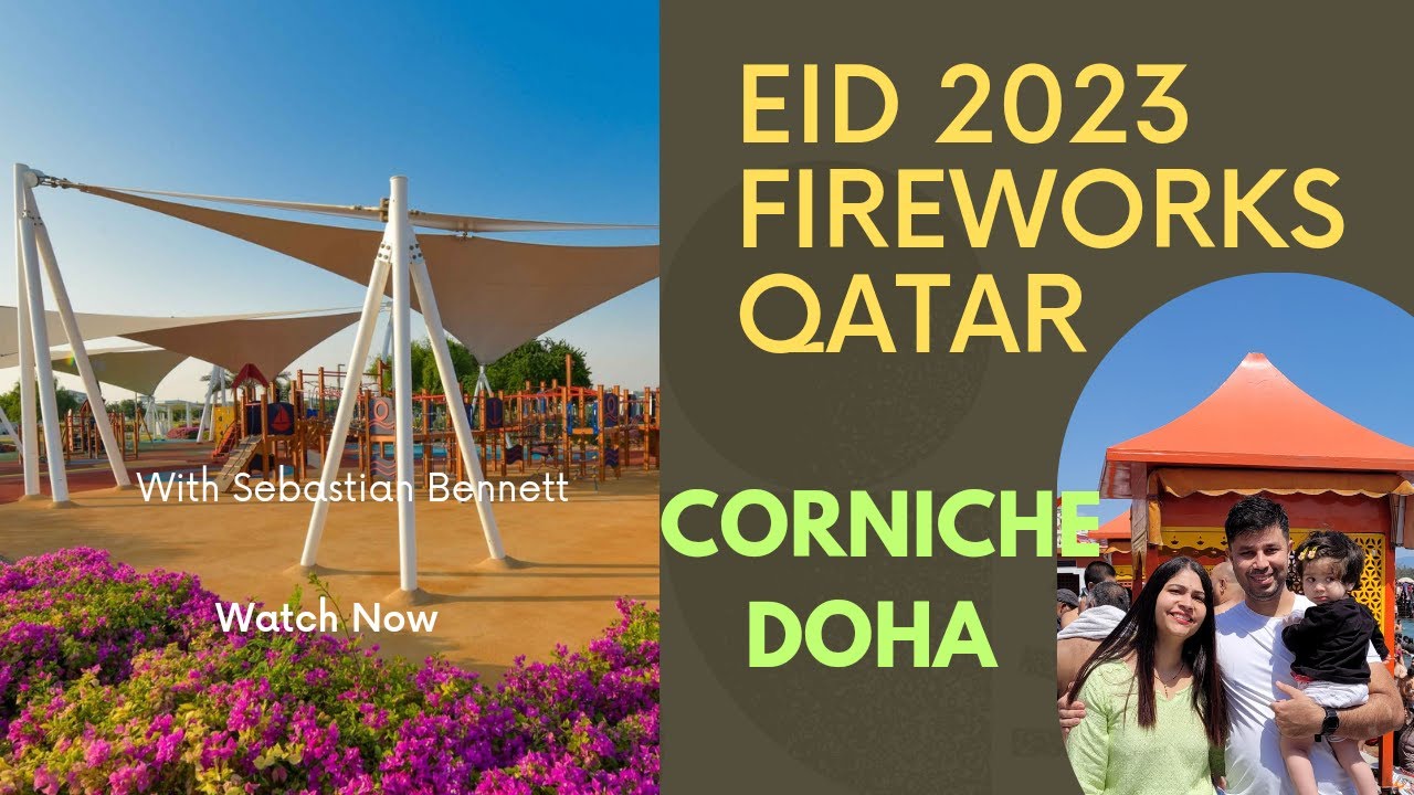 India se Qatar tak |Eid 2023 fireworks at corniche👌Al bidda Park Qatar| Harkipauri haridwar|