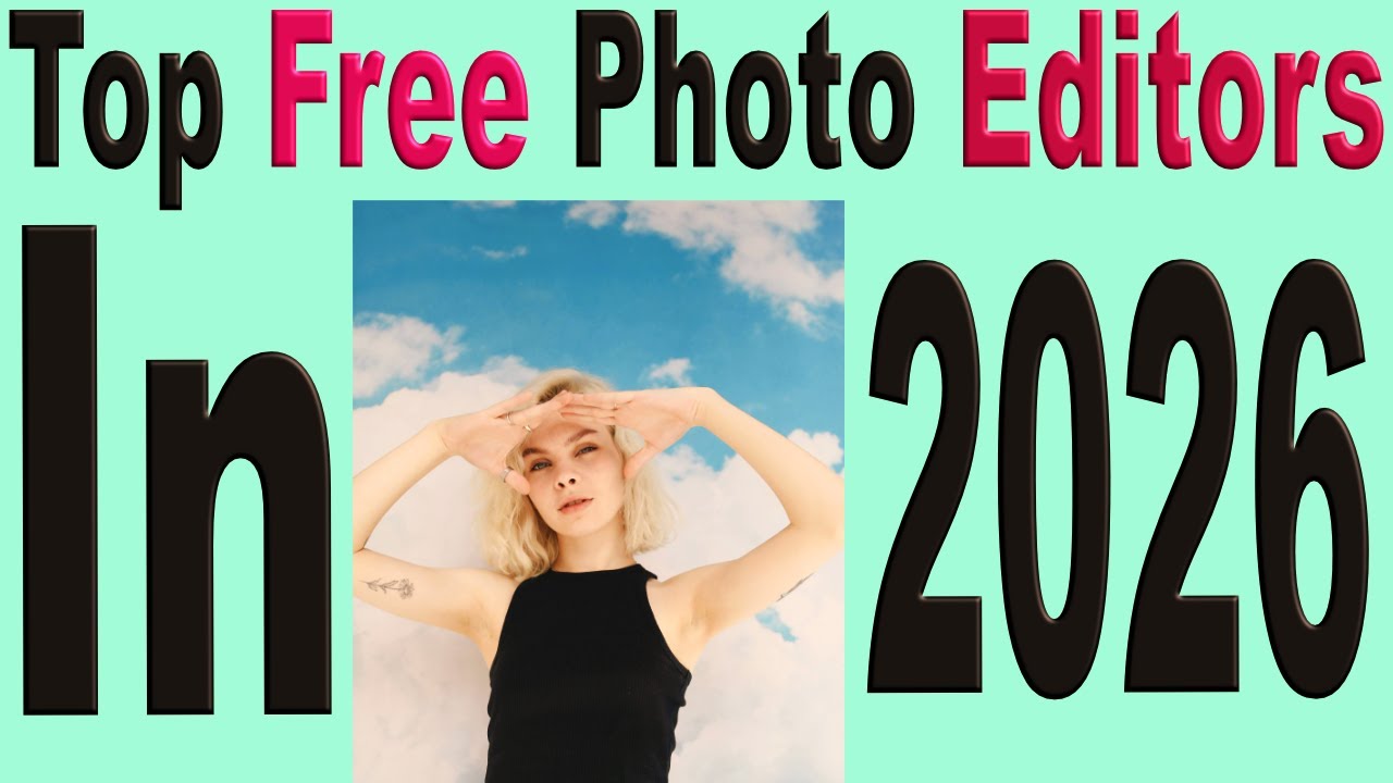 Top 6 Free Photo Editors in 2026 (Best Alternatives to Photoshop)