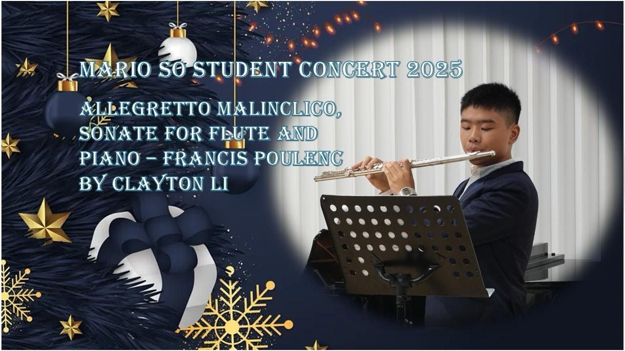 Clayton Li  李俊延, Allegretto malinclico, Francis Poulenc, Christie Chu 朱秀玲, 蘇家慶學生音樂會2025
