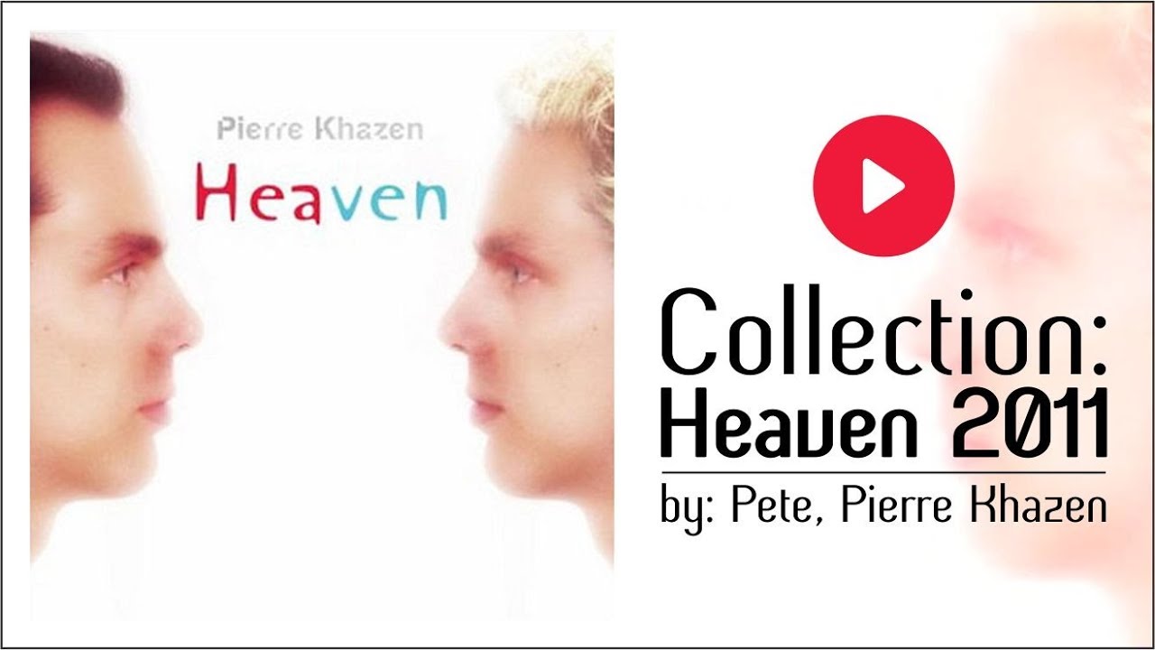 HEAVEN - Pierre Khazen (Dance Music 2011)