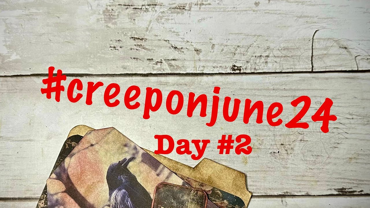 #creeponjune24 Day #2 Hosted by @TracieFoxCreative