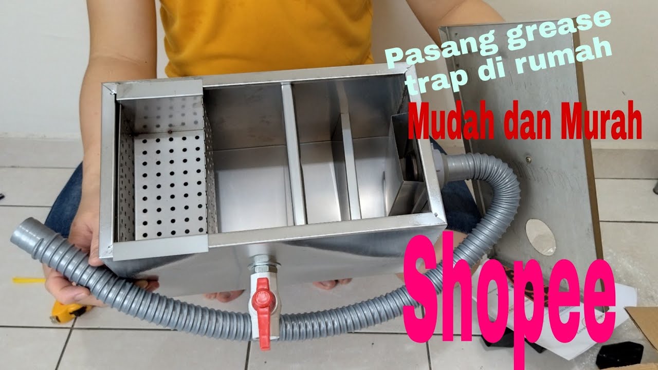 PEMASANGAN GREASE TRAP DI RUMAH AMAT PENTING/ELAKKAN DARIPADA PAIP TERSUMBAT