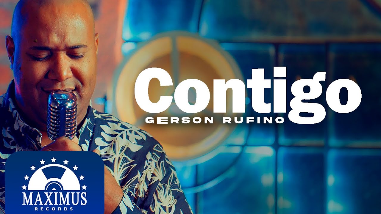 Gerson Rufino | Contigo (Clipe Oficial Maximus Records)