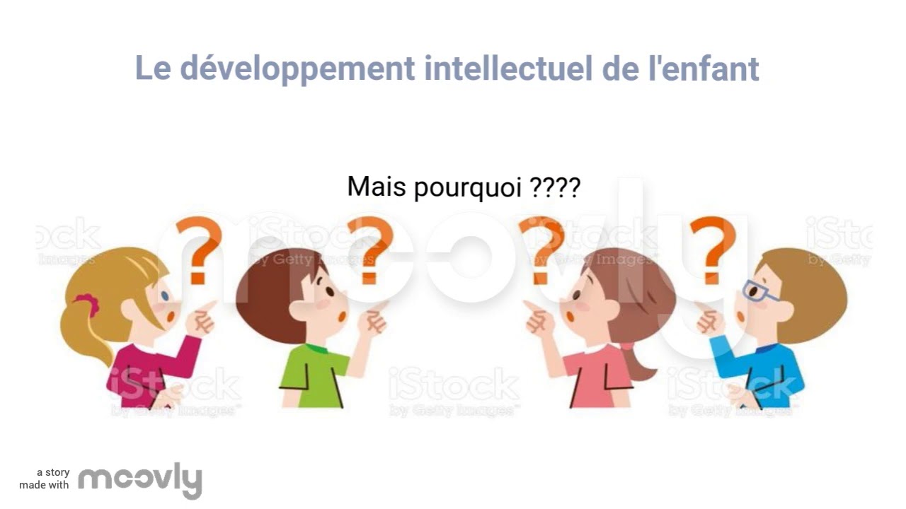 Le développement intellectuel de l'enfant