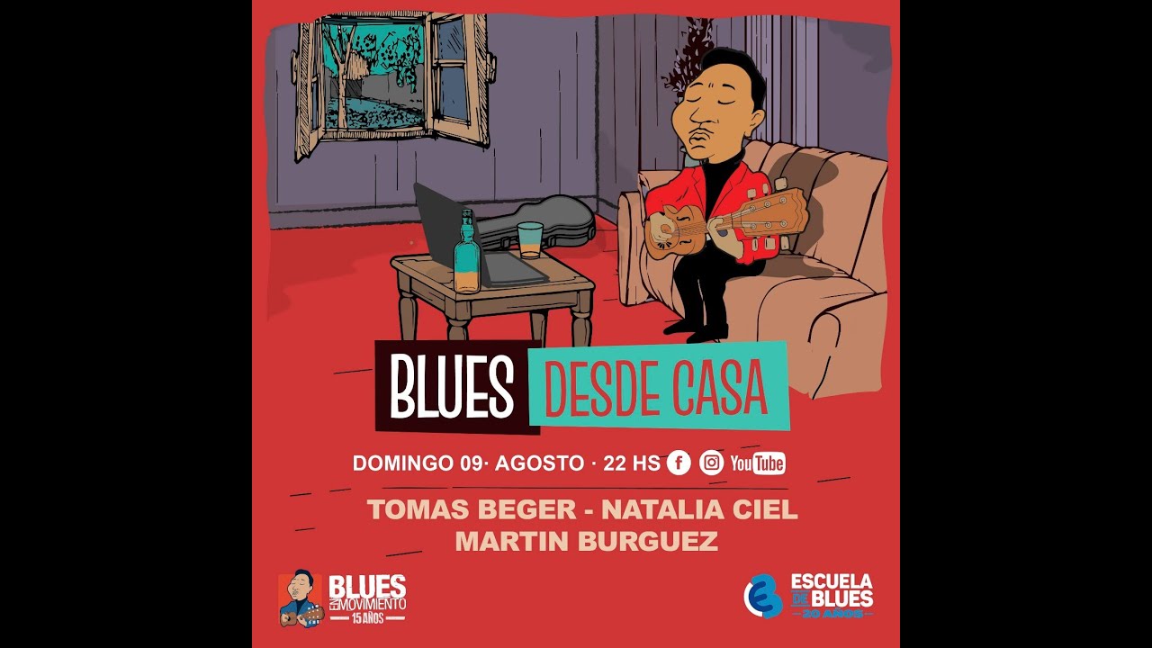Blues desde Casa - Programa N&deg;9 - Blues En Movimiento