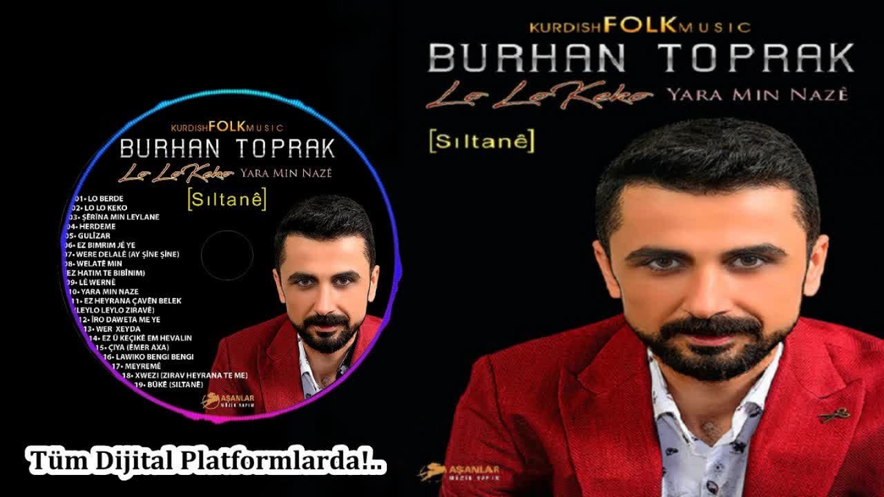 Burhan Toprak - GIRANİ 2020 AĞIR DELİLO - YENİ ALB&Uuml;M FULL - (Official Audıo)
