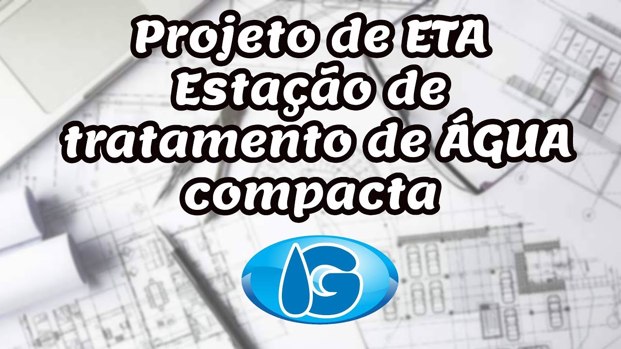 Projeto e execução de Estação de Tratamento de Água para hotéis e condomínios