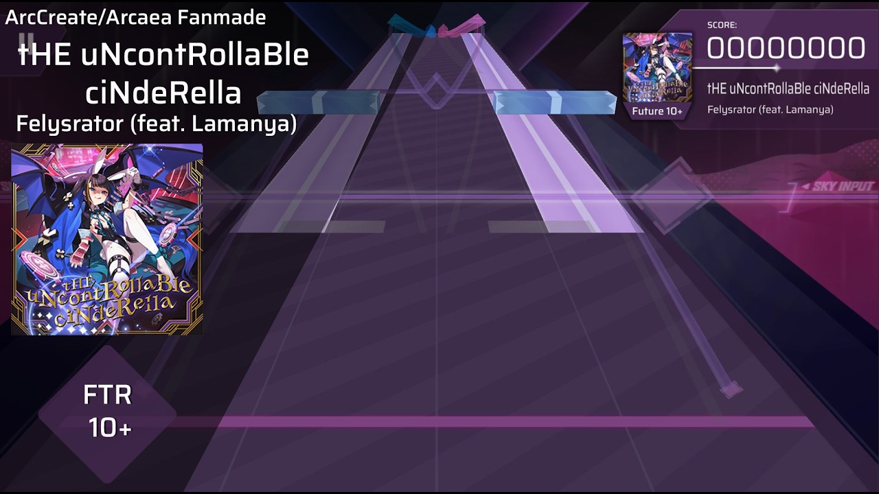 [ArcCreate/Arcaea Fanmade] tHE uNcontRollaBle ciNdeRella | Future 10+