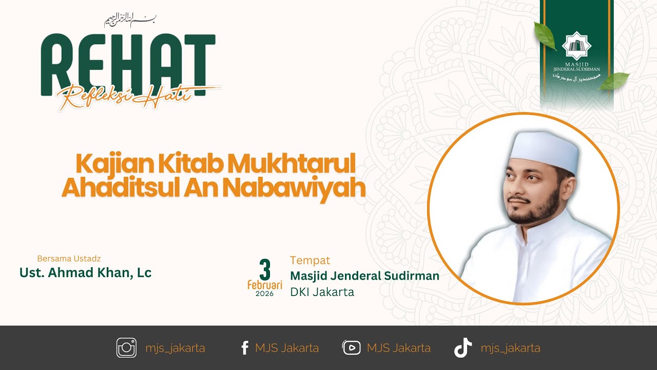 REHAT-   Kajian Kitab Mukhtarul Ahaditsul  || Ust. Ahmad Khan, Lc