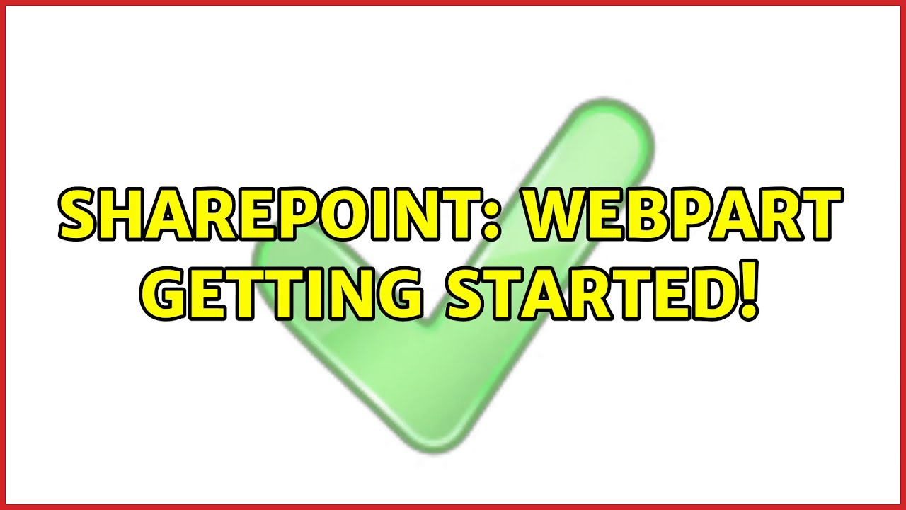 Sharepoint: WebPart getting started! (3 Solutions!!)