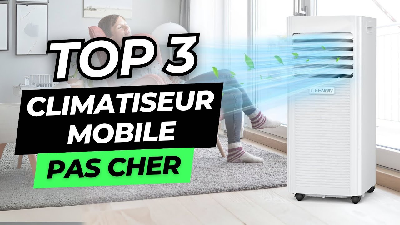 TOP 3 : Meilleur Climatiseur Mobile Pas Cher 2025
