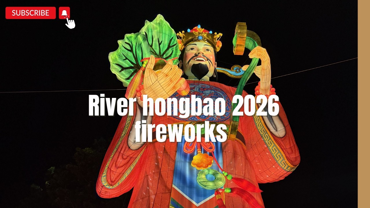 FULL River Hongbao 2026 Fireworks Show 🎇