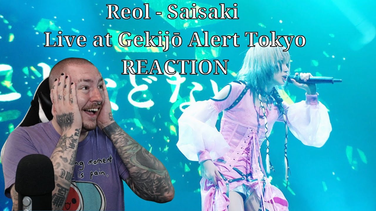 IS THERE ANYTHING SHE CAN'T DO?? -- Reol - Saisaki Live at Gekijou Alert Tokyo REACTION