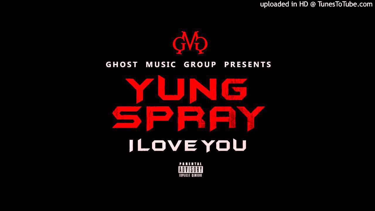 Yung Spray - I Love You