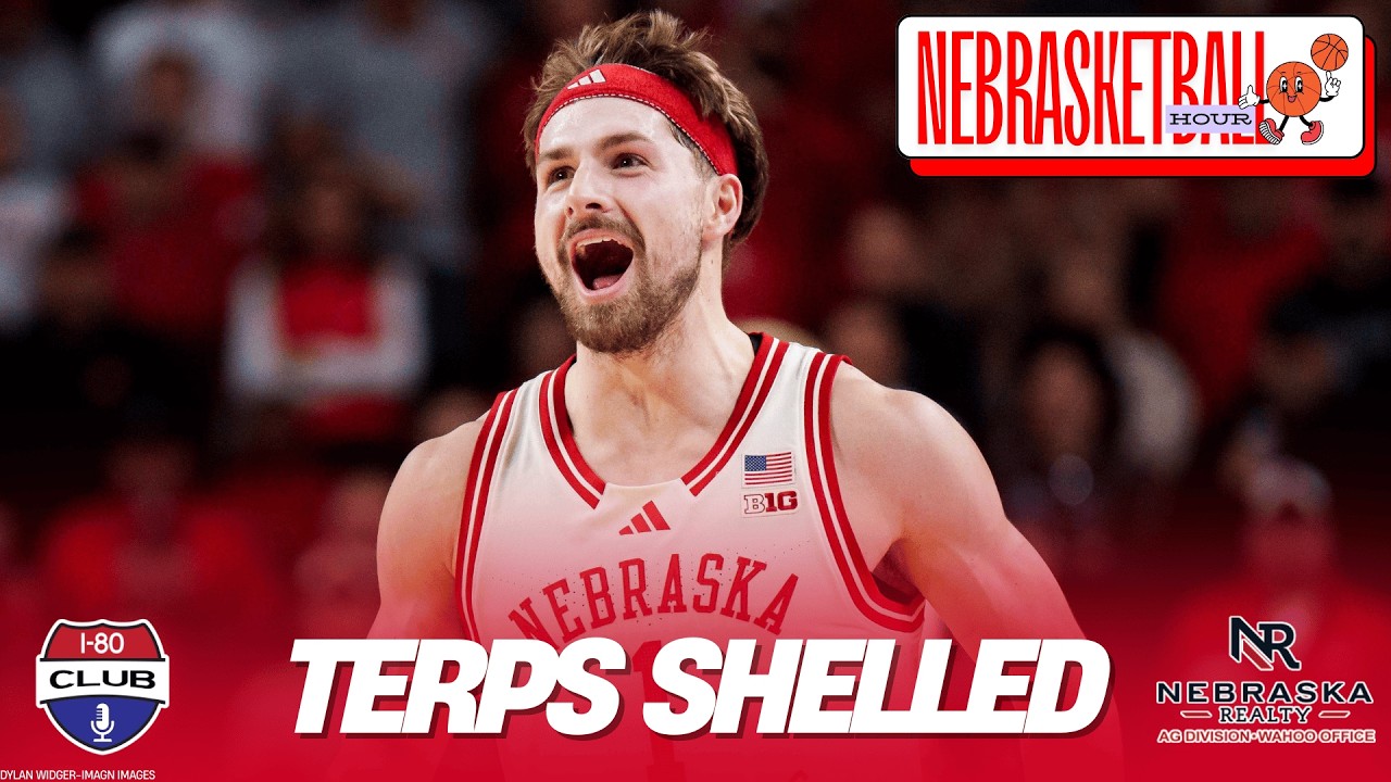 After Slow Start, Nebraska Pulls Away From Maryland 74-61! | Nebrasketball Hour