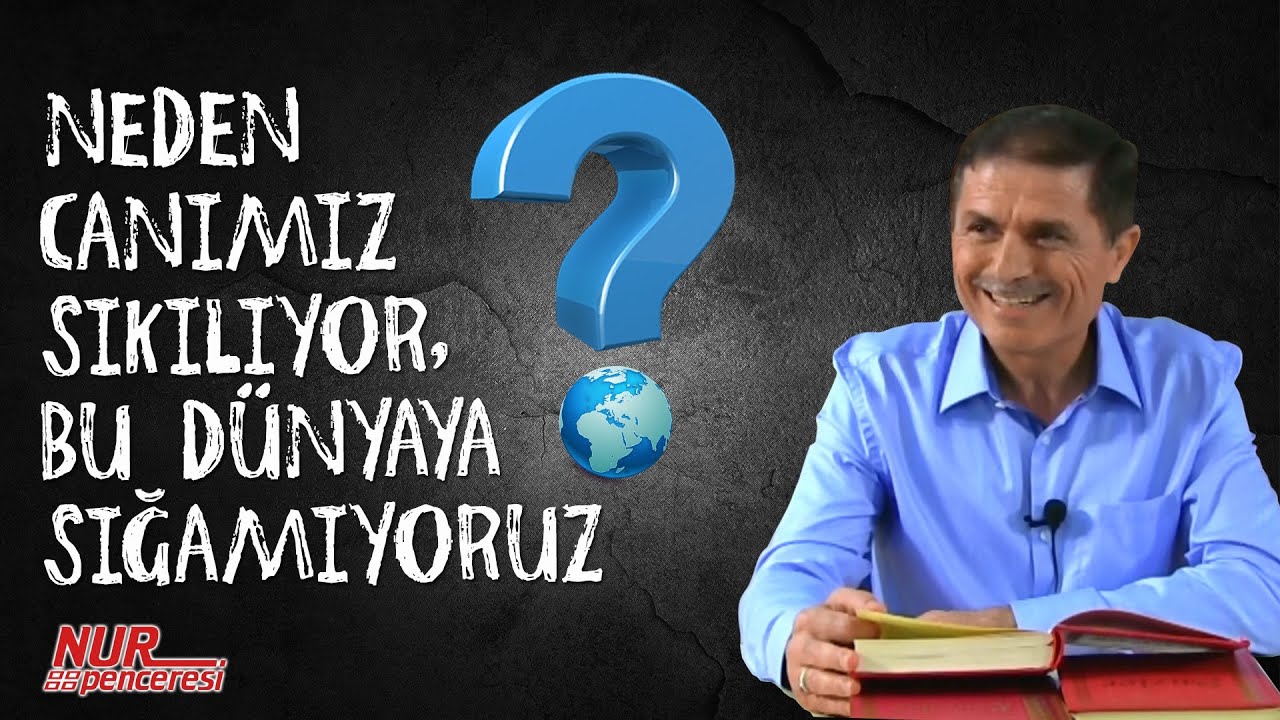 Neden canımız sıkılıyor Bu d&uuml;nyaya sığamıyoruz! İzleyelim... | Dr. Ahmet &Ccedil;OLAK