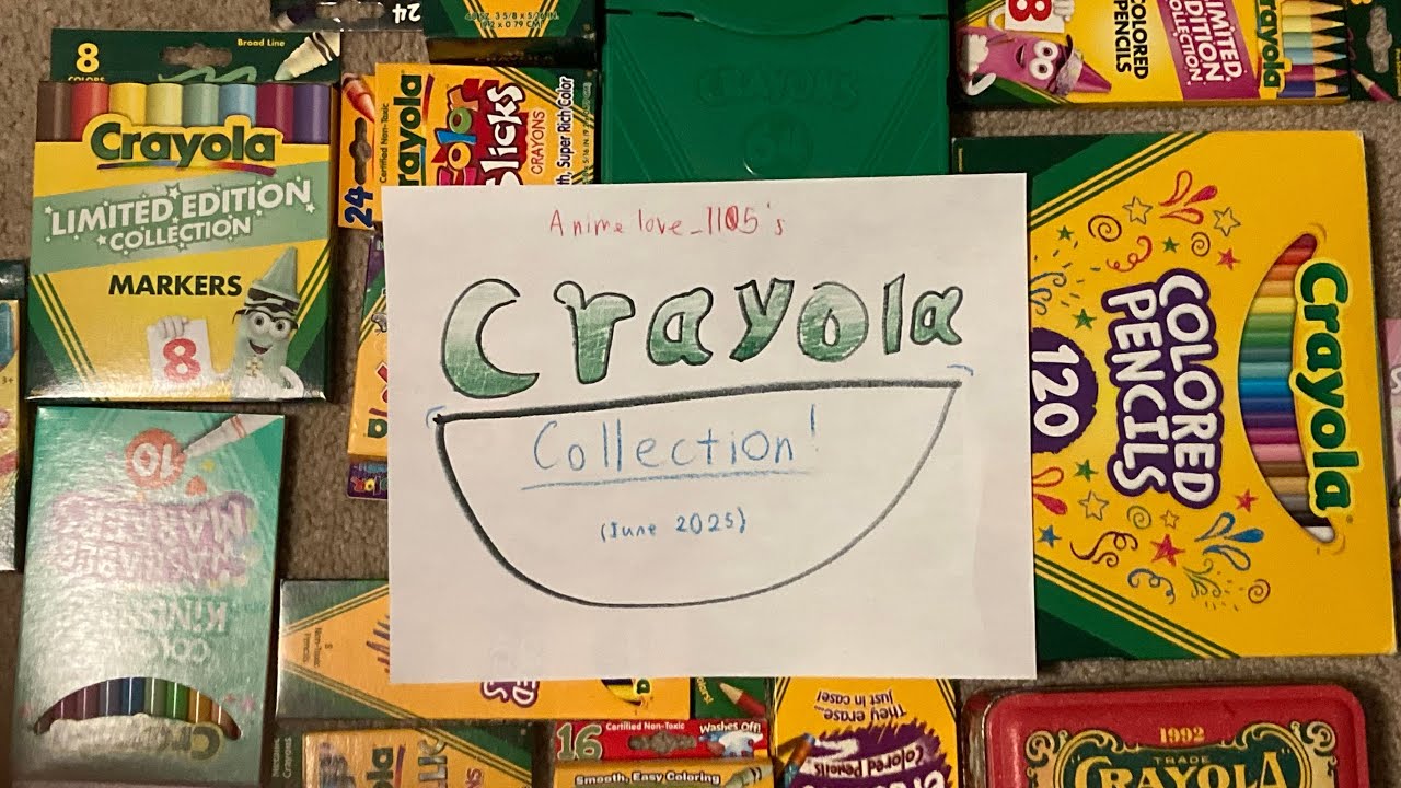 My Crayola Collection! (June 2025)