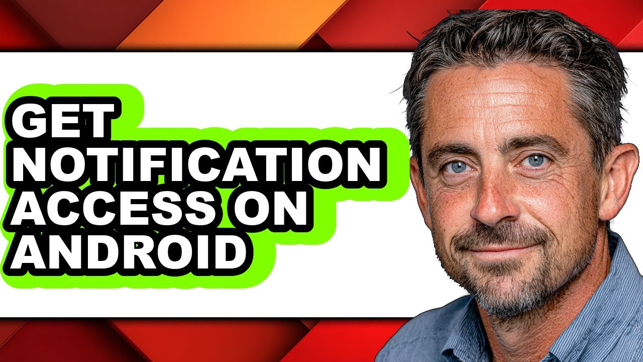 How to Get Notification Access on Android - Full Guide