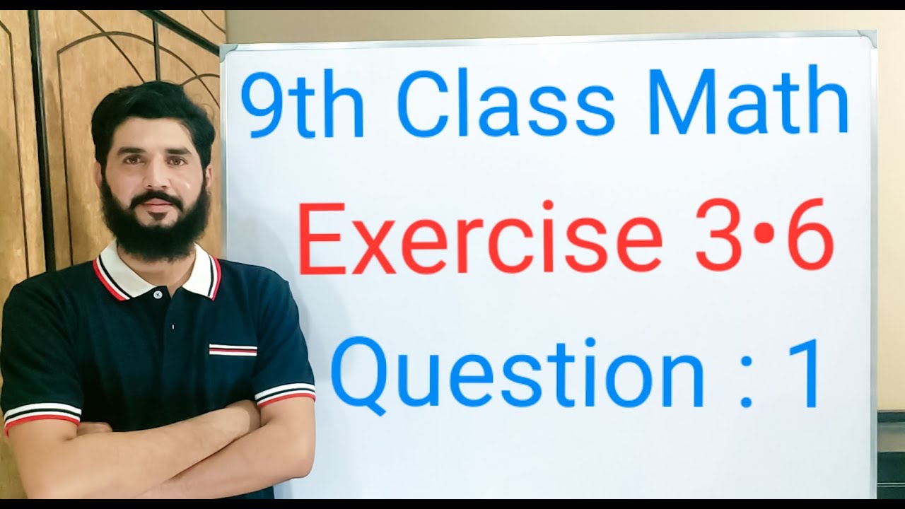 9th class Math Exercise  3.6  QUESTION  1  Balochistan Board  | FREE EDUCATION | Muhammad Hilal
