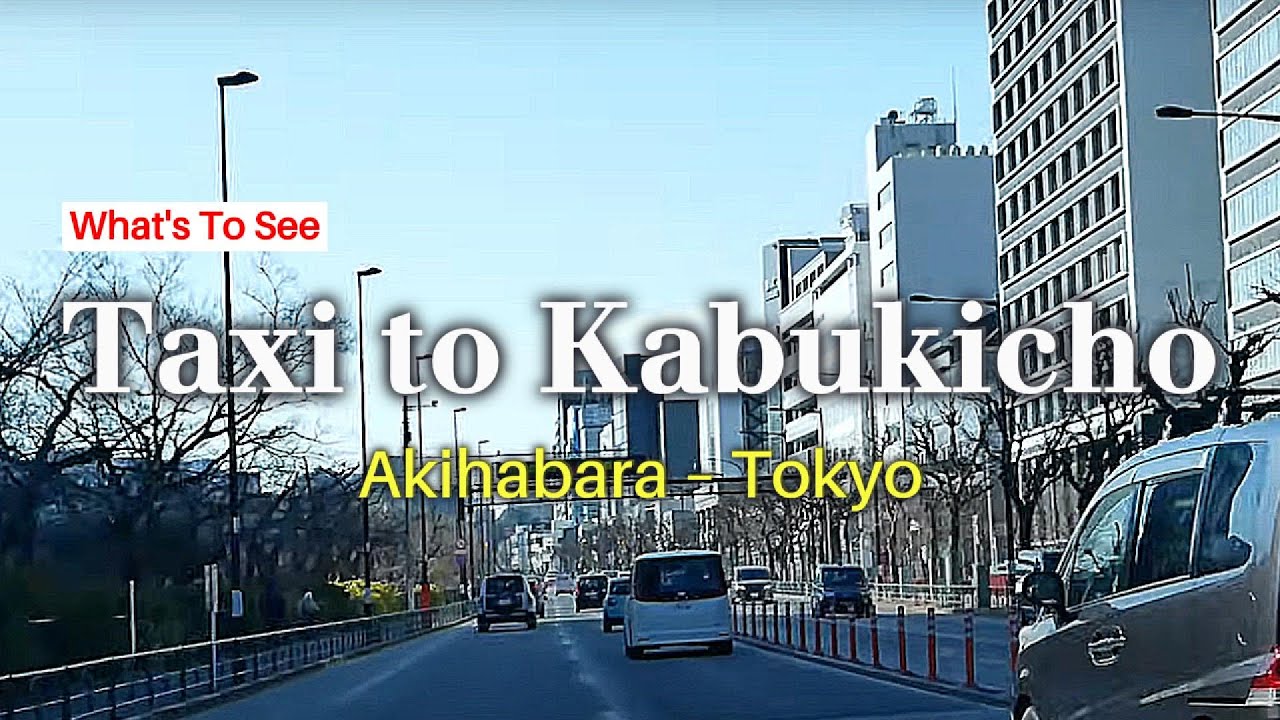 Akihabara to Kabukicho By Taxi