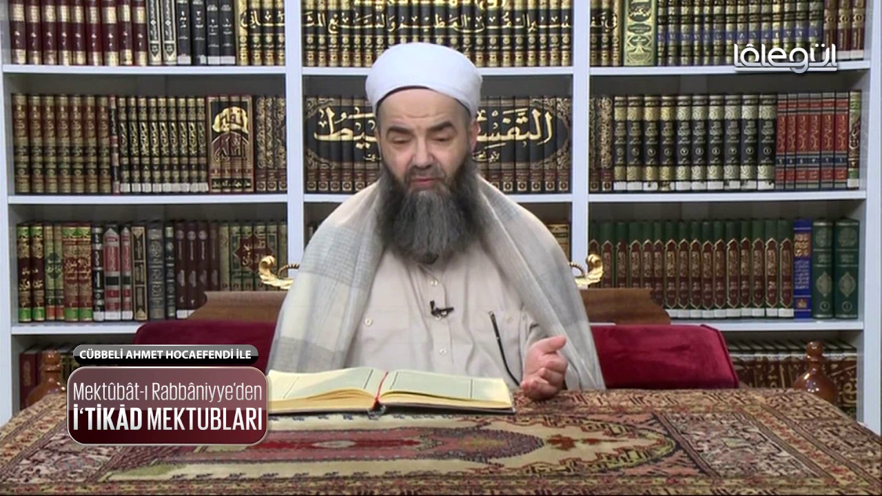 Mektûbât-ı Rabbâniyye’den İ’tikâd Mektupları 26.Bölüm 18 Mayıs 2016 Lâlegül TV