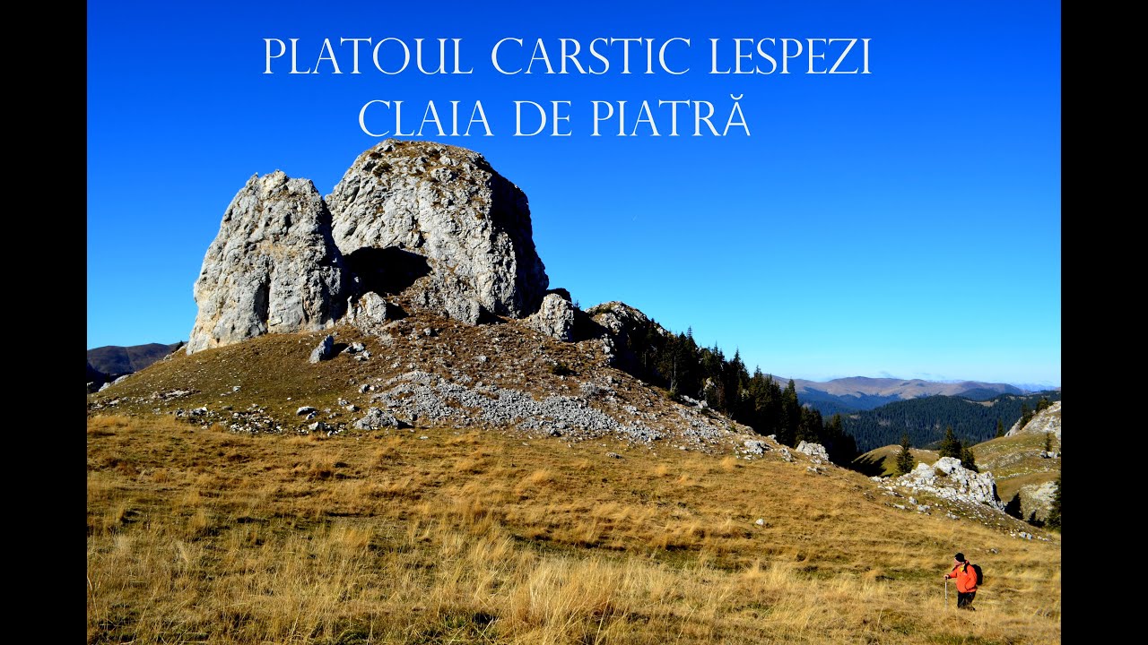 Munții Bucegi    -Claia de  Piatră   -Platoul Carstic Lespezi
