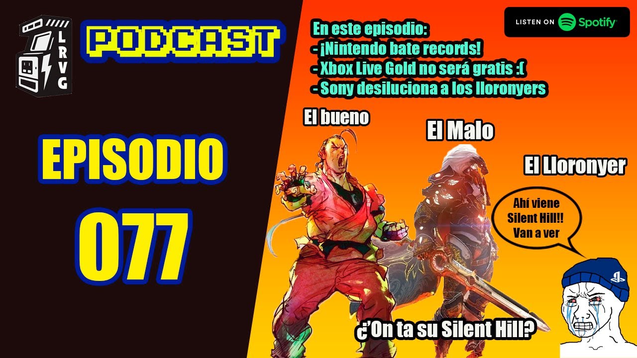 LaRetaVG Episodio 077 - El lloronyer y sus 17 mil p%&/zos
