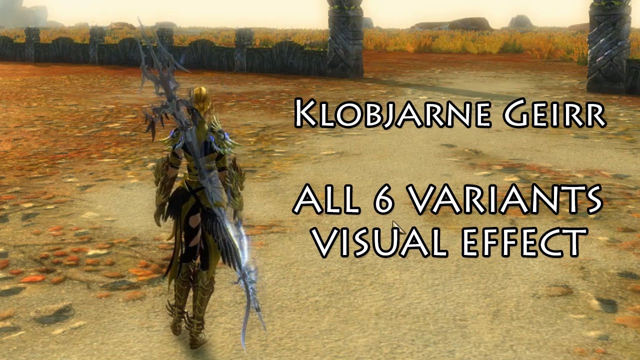 Guild Wars 2: Klobjarne Geirr Visual Effects Showcase - All 6 Variants Revealed!