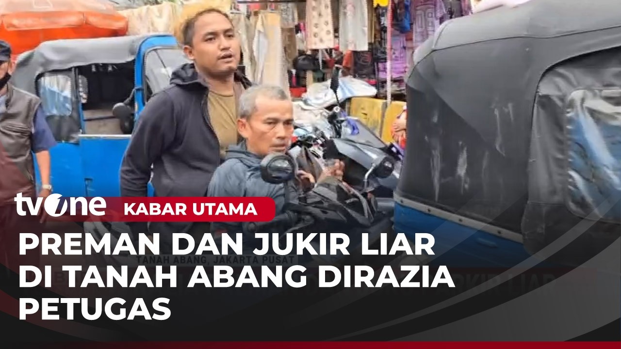 Kocar kacir! Preman dan Jukir di Tanah Abang Dirazia karena Kerap Resahkan Warga | Kabar Utama