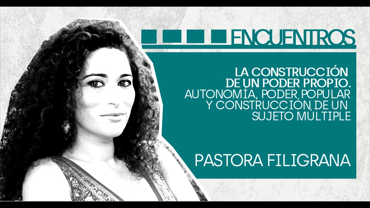 PASTORA FILIGRANA - LA CONSTRUCCIÓN DE UN PODER PROPIO.