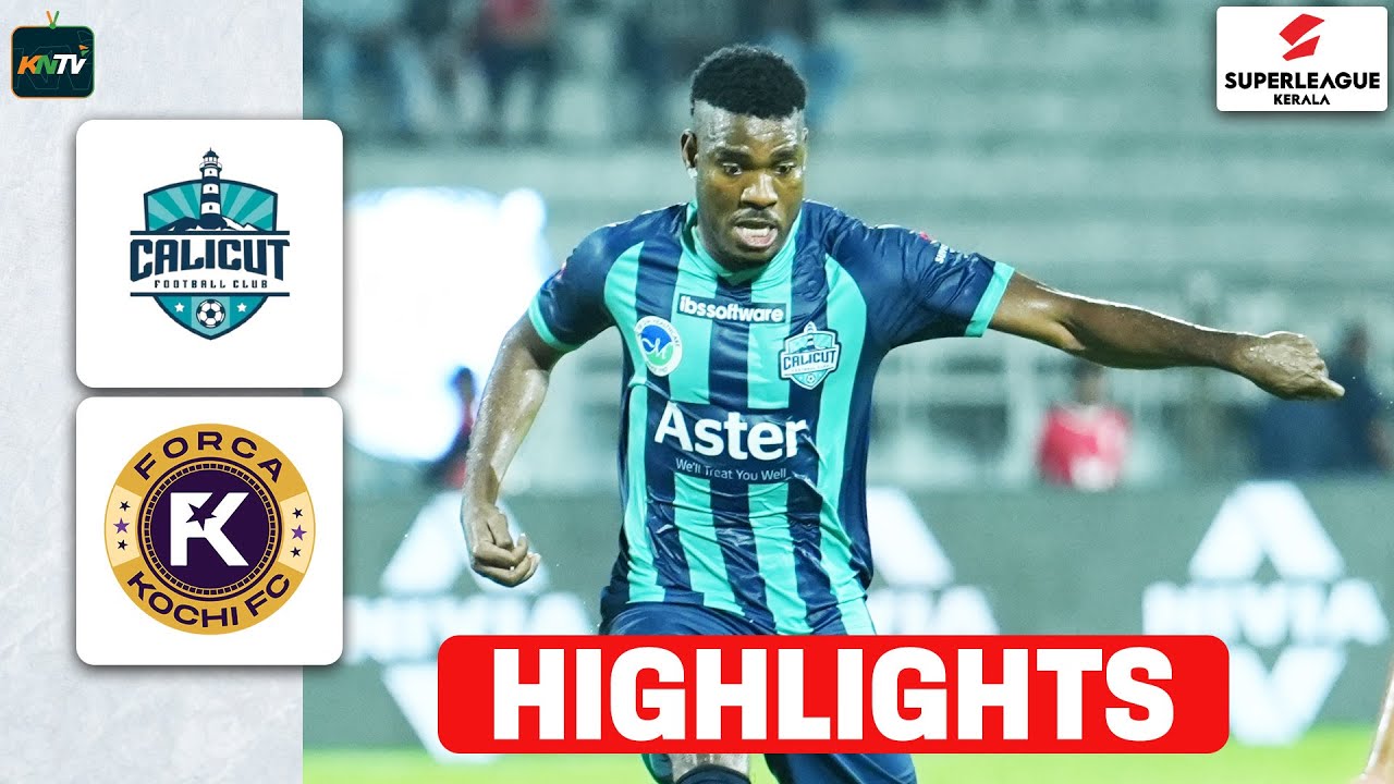 Calicut FC vs Kochi Forca FC | Super League Kerala 2024 | Match 7 Highlights