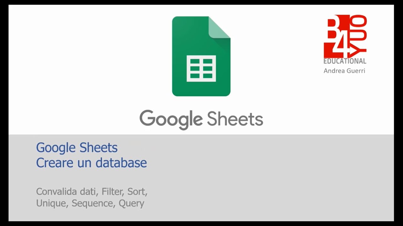 Google Fogli (Sheets) - Realizzare un Database